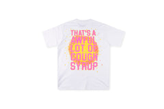 THAT'S A AWFUL LOT OF COUGH SYRUP Tee