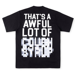 THAT'S A AWFUL LOT OF COUGH SYRUP Mosaic Letter-Print Cotton Casual Tee