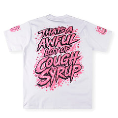 THAT'S A AWFUL LOT OF COUGH SYRUP Pink graffiti-style print Tee