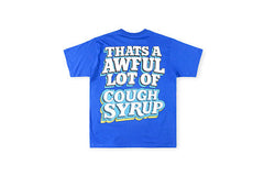 THAT'S A AWFUL LOT OF COUGH SYRUP Cartoon High Street Tee