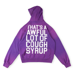 Cough Syrup Hoodie