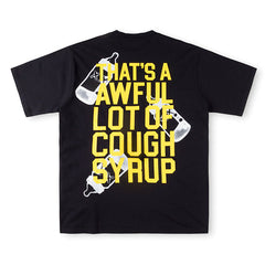 THAT'S A AWFUL LOT OF COUGH SYRUP Tee