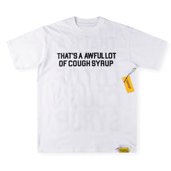 THAT'S A AWFUL LOT OF COUGH SYRUP Letter-Print Casual Tee
