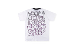 THAT'S A AWFUL LOT OF COUGH SYRUP Cartoon High Street Tee