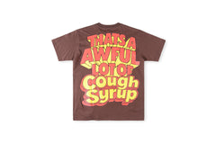 THAT'S A AWFUL LOT OF COUGH SYRUP Cartoon High Street Tee